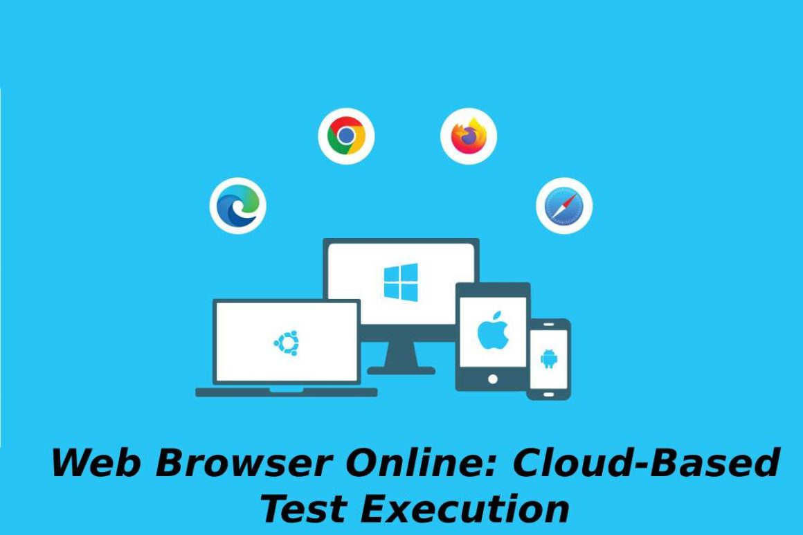 Web Browser Online:Cloud-Based Test Execution